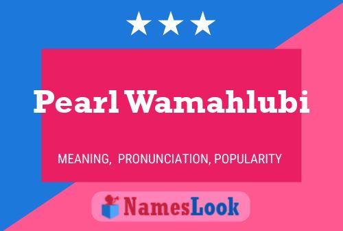 Постер имени Pearl Wamahlubi