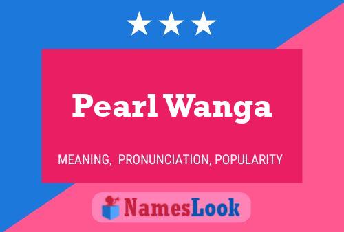 Постер имени Pearl Wanga