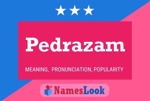 Постер имени Pedrazam