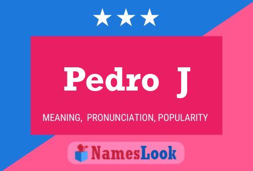 Постер имени Pedro  J