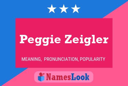 Постер имени Peggie Zeigler