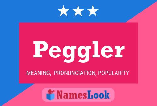 Постер имени Peggler