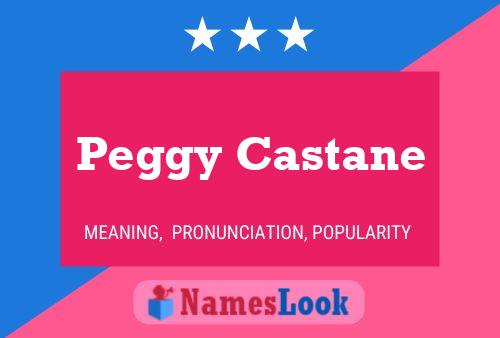 Постер имени Peggy Castane