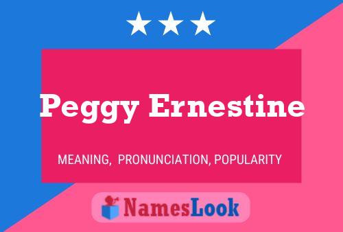 Постер имени Peggy Ernestine