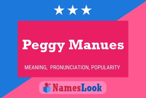 Постер имени Peggy Manues