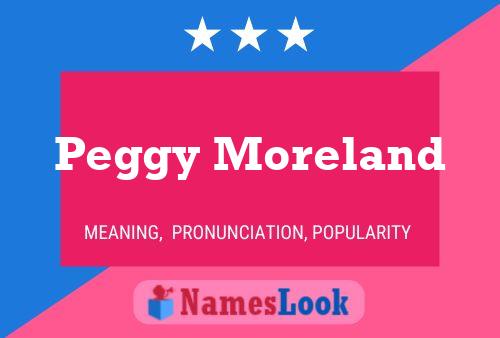 Постер имени Peggy Moreland