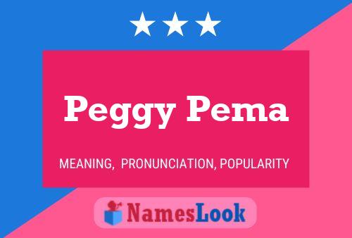 Постер имени Peggy Pema