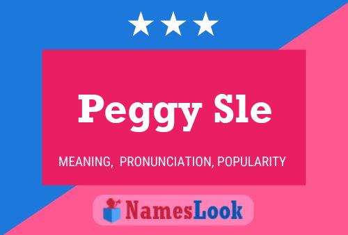 Постер имени Peggy Sle