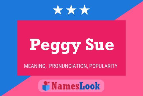 Постер имени Peggy Sue