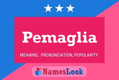 Постер имени Pemaglia