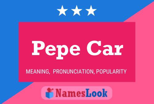 Постер имени Pepe Car