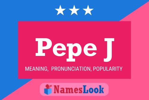 Постер имени Pepe J