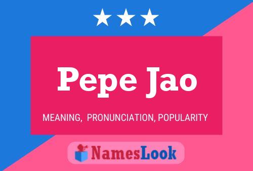 Постер имени Pepe Jao