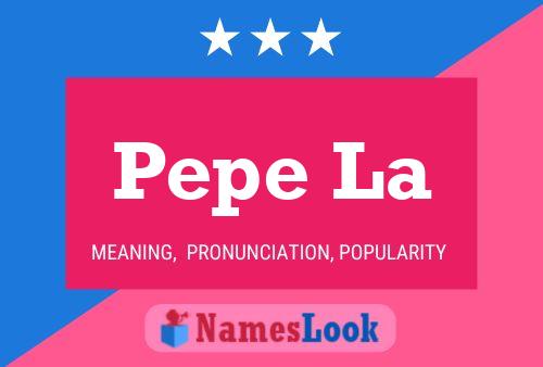 Постер имени Pepe La