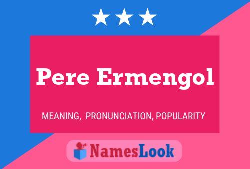 Постер имени Pere Ermengol