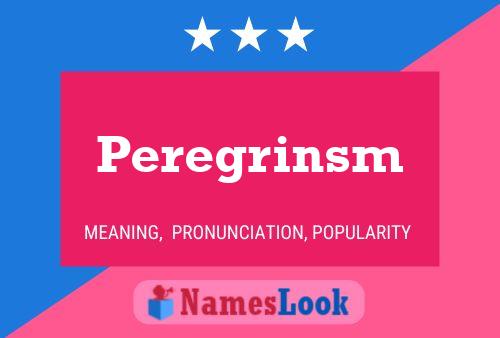 Постер имени Peregrinsm