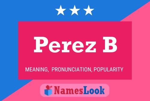 Постер имени Perez B