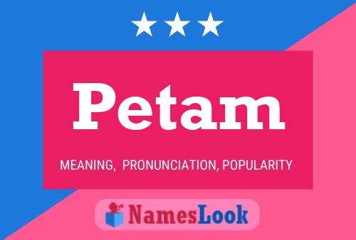 Постер имени Petam