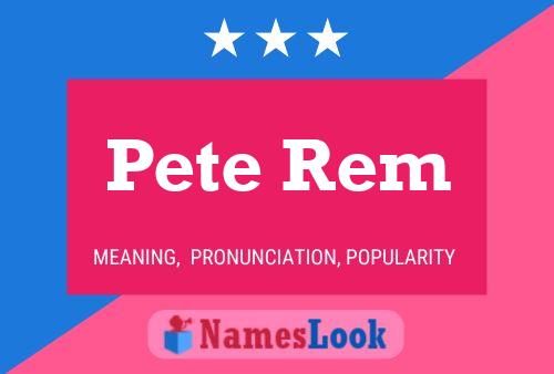 Постер имени Pete Rem