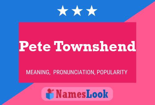 Постер имени Pete Townshend