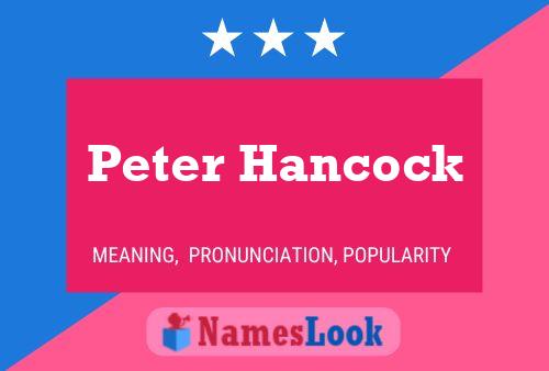 Постер имени Peter Hancock