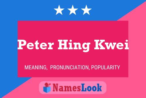 Постер имени Peter Hing Kwei