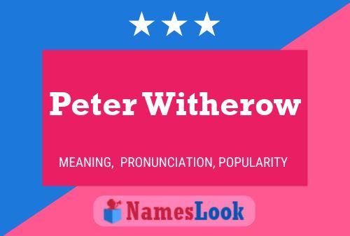 Постер имени Peter Witherow