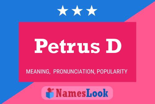 Постер имени Petrus D