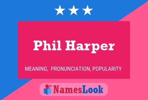 Постер имени Phil Harper