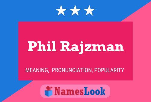 Постер имени Phil Rajzman