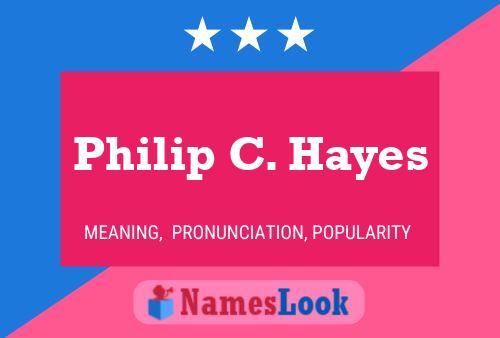 Постер имени Philip C. Hayes