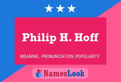 Постер имени Philip H. Hoff