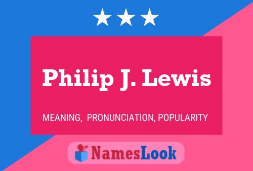 Постер имени Philip J. Lewis