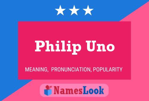 Постер имени Philip Uno