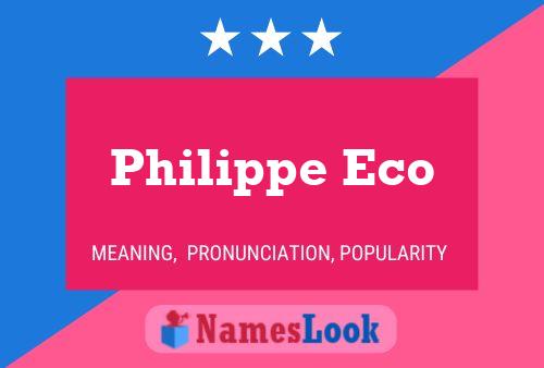 Постер имени Philippe Eco