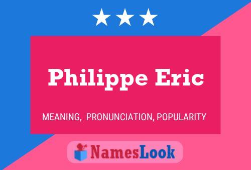 Постер имени Philippe Eric