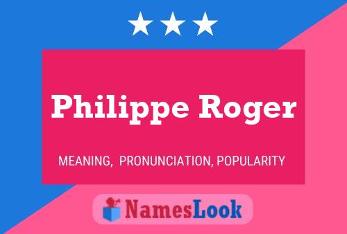 Постер имени Philippe Roger