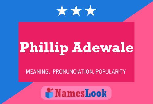 Постер имени Phillip Adewale