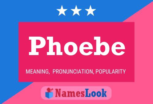 Постер имени Phoebe