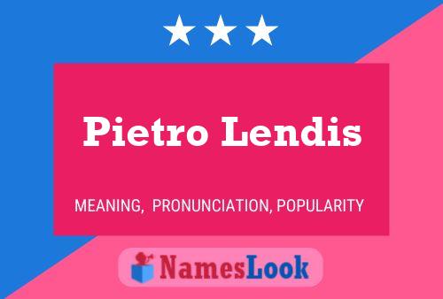 Постер имени Pietro Lendis