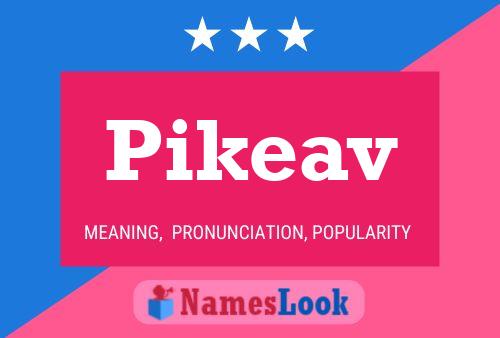 Постер имени Pikeav