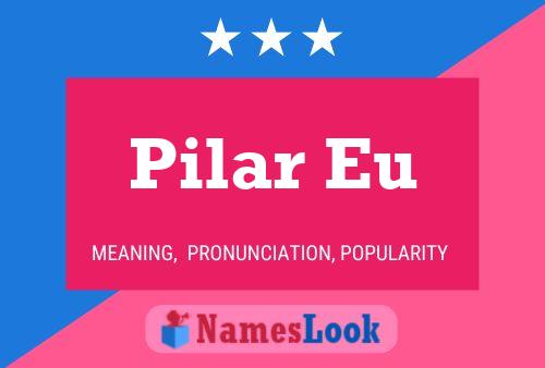 Постер имени Pilar Eu