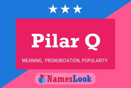 Постер имени Pilar Q