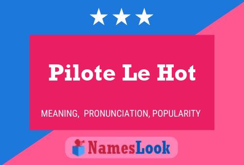 Постер имени Pilote Le Hot