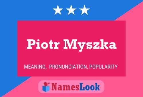 Постер имени Piotr Myszka