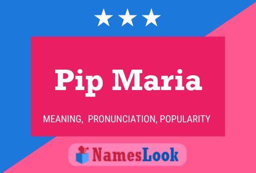 Постер имени Pip Maria