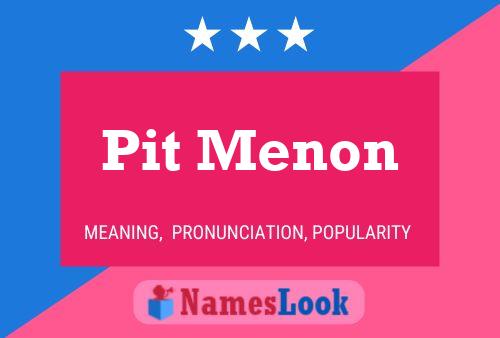 Постер имени Pit Menon