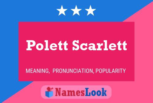 Постер имени Polett Scarlett