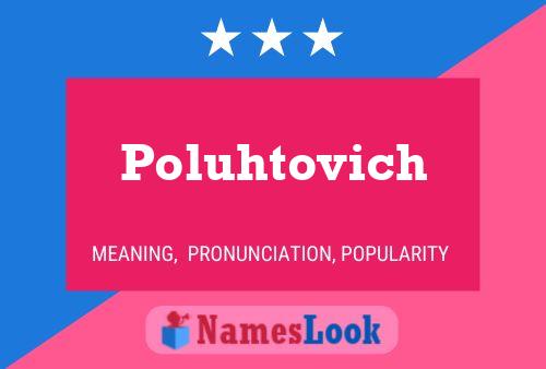 Постер имени Poluhtovich