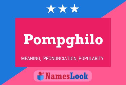 Постер имени Pompghilo